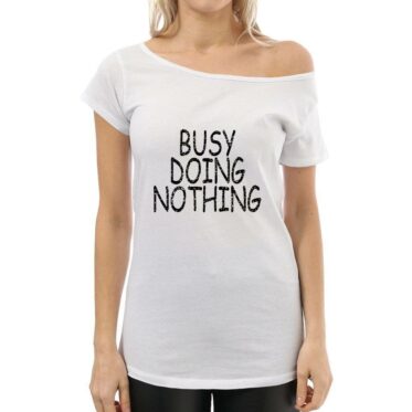 Busy doing nothing T-shirt