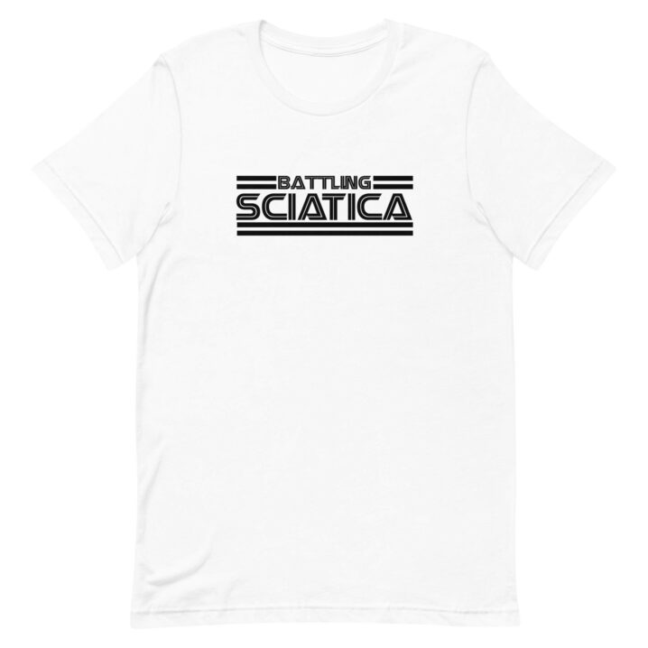 battling sciatica t-shirt