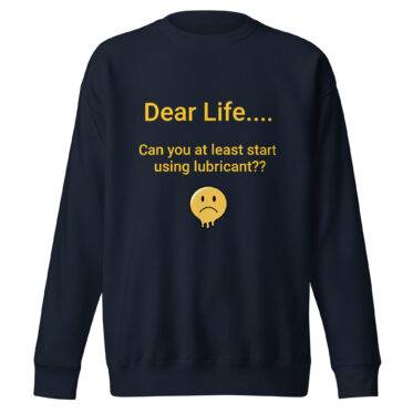 Dear Life Sweatshirt