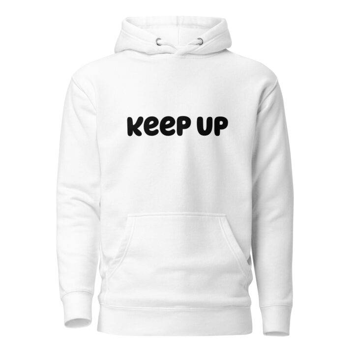 Keep Up Hoodie