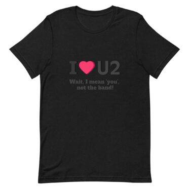 I love u2 t-shirt